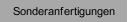 Sonderanfertigungen